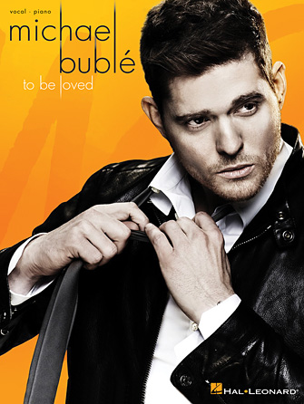 Michael Bublé – To Be Loved