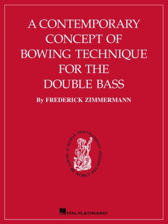 A Contemporary Concept of Bowing Technique for the Double Bass A Contemporary Concept of Bowing Technique for the Double Bass