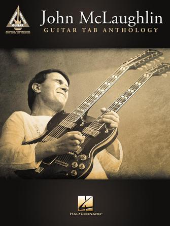 John McLaughlin Guitar Tab Anthology John McLaughlin Guitar Tab Anthology