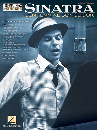 Frank Sinatra – Centennial Songbook – Original Keys for Singers Frank Sinatra – Centennial Songbook – Original Keys for Singers