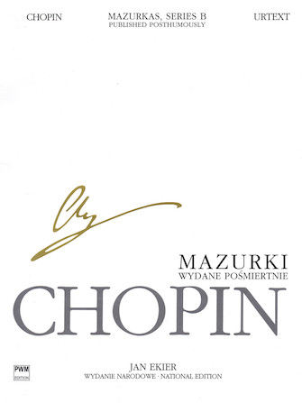 Mazurkas for Piano Series B Published Posthumously Mazurkas for Piano Series B Published Posthumously