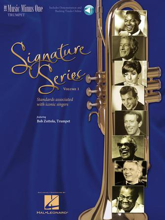 Signature Series, Volume 1: Standards Associated with Singers of Our Time for Trumpet