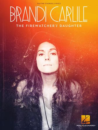 Brandi Carlile – The Firewatcher’s Daughter Brandi Carlile – The Firewatcher’s Daughter