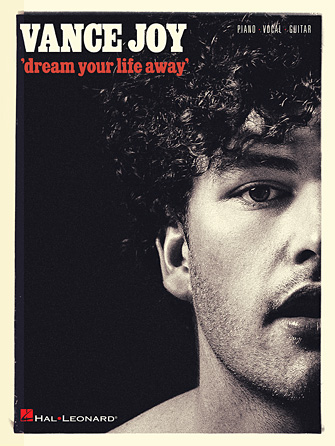 Vance Joy – Dream Your Life Away