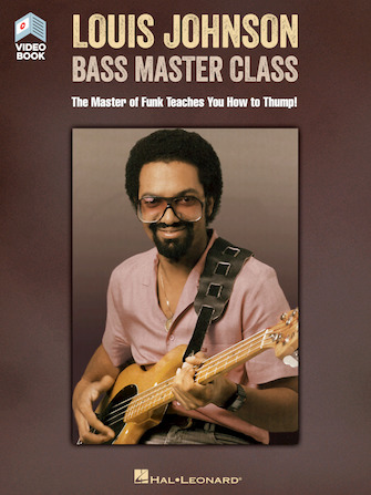 Louis Johnson – Bass Master Class Louis Johnson – Bass Master Class