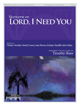 Nocturne on Lord I Need You