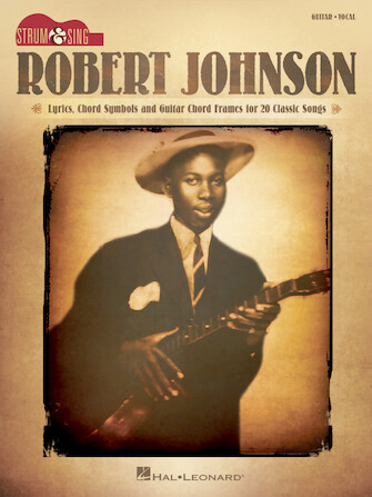 Robert Johnson – Strum & Sing Guitar