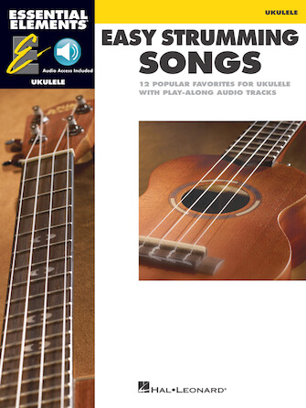 Essential Elements Ukulele – Easy Strumming Songs