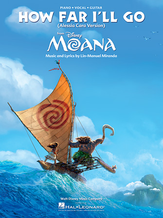 How Far I’ll Go (from Moana)