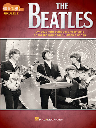 The Beatles – Strum & Sing Ukulele