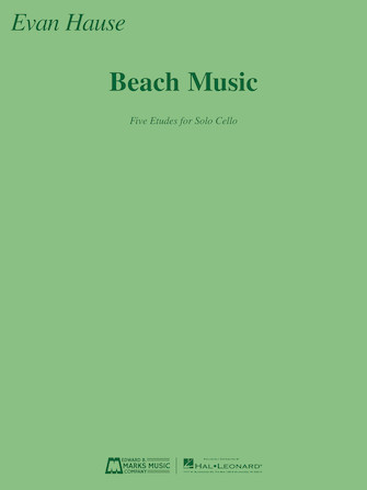 Beach Music: Five Etudes for Solo Cello Beach Music: Five Etudes for Solo Cello