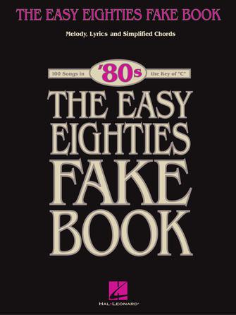 The Easy Eighties Fake Book