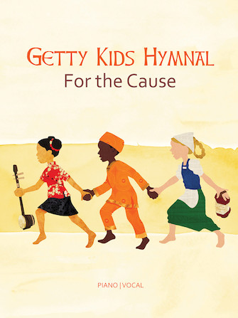 Getty Kid’s Hymnal – For the Cause