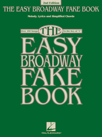 The Easy Broadway Fake Book – 2nd Edition