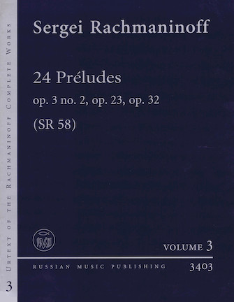 24 Preludes Op. 3 No. 2 Op. 23 Op. 32 24 Preludes Op. 3 No. 2 Op. 23 Op. 32