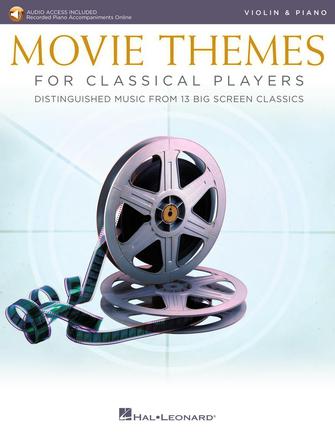 Movie Themes for Classical Players – Violin and Piano Movie Themes for Classical Players – Violin and Piano