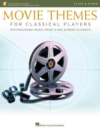Movie Themes for Classical Players – Flute and Piano Movie Themes for Classical Players – Flute and Piano