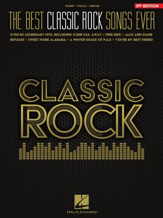 The Best Classic Rock Songs Ever – 3rd Edition The Best Classic Rock Songs Ever – 3rd Edition