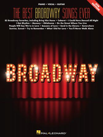 The Best Broadway Songs Ever – 6th Edition The Best Broadway Songs Ever – 6th Edition