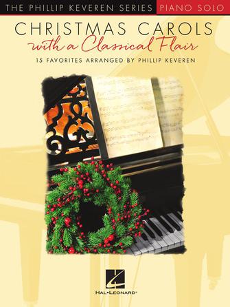 Christmas Carols with a Classical Flair Christmas Carols with a Classical Flair