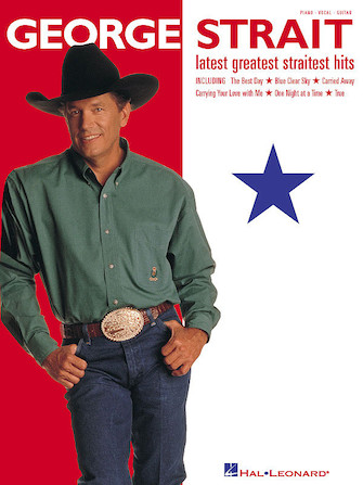 George Strait - Latest Greatest Straitest Hits