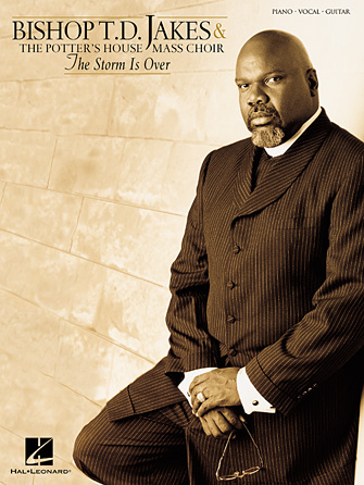 Bishop T.D. Jakes & The Potter’s House Mass Choir – The Storm Is Over