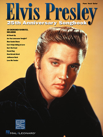 Elvis Presley 25th Anniversary Songbook Elvis Presley 25th Anniversary Songbook