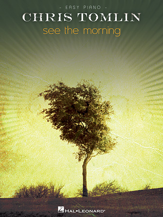 Chris Tomlin – See the Morning Chris Tomlin – See the Morning