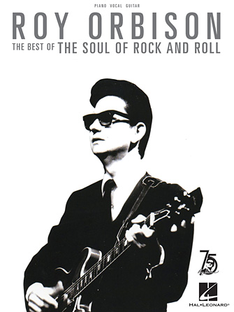 Roy Orbison – The Best of the Soul of Rock and Roll Roy Orbison – The Best of the Soul of Rock and Roll