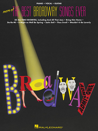 More of the Best Broadway Songs Ever More of the Best Broadway Songs Ever