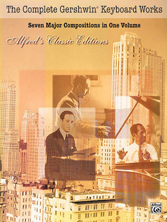 The Complete Gershwin Keyboard Works