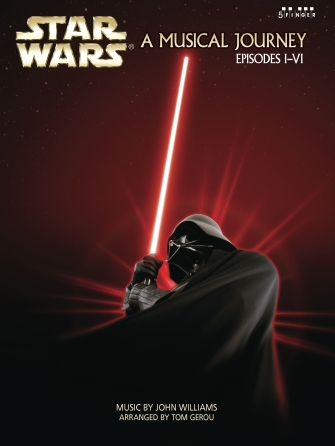 Star Wars® – A Musical Journey (Music from Episodes I – VI)