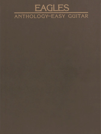 Eagles Anthology for Easy Guitar
