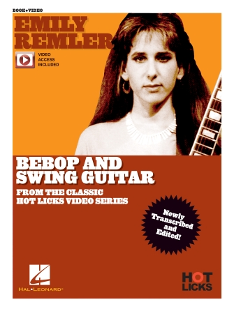 Emily Remler – Bebop and Swing Guitar Instructional Book with Online Video Lessons Emily Remler – Bebop and Swing Guitar Instructional Book with Online Video Lessons