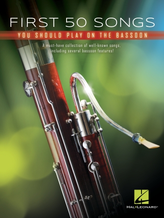 First 50 Songs You Should Play on Bassoon First 50 Songs You Should Play on Bassoon