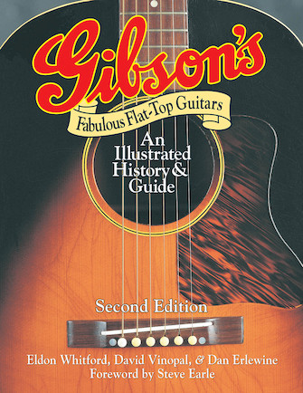 Gibson’s Fabulous Flat-Top Guitars Gibson’s Fabulous Flat-Top Guitars