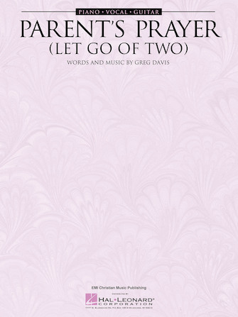 Parent’s Prayer Let Go Of Two Parent’s Prayer Let Go Of Two