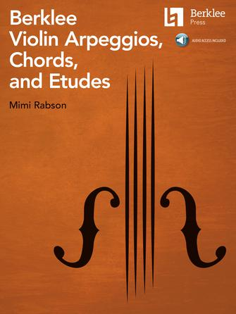 Berklee Violin Arpeggios, Chords, and Etudes Berklee Violin Arpeggios, Chords, and Etudes