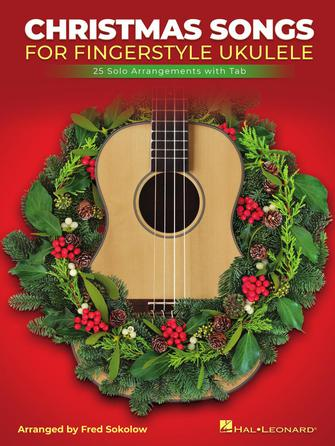Christmas Songs for Solo Fingerstyle Ukulele