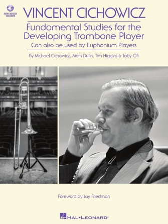 Vincent Cichowicz – Fundamental Studies for the Developing Trombone Player Vincent Cichowicz – Fundamental Studies for the Developing Trombone Player