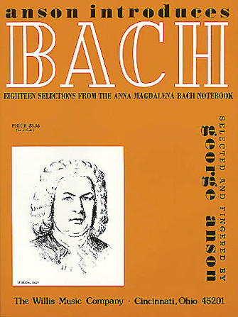 Bach – Eighteen Selections from the Anna Magdalena Bach Notebook Bach – Eighteen Selections from the Anna Magdalena Bach Notebook