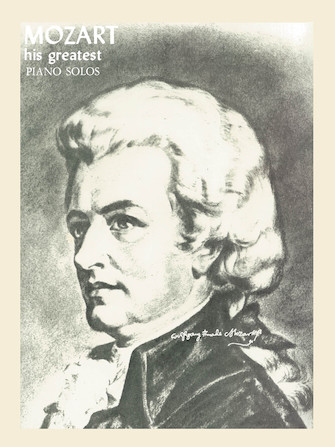 Mozart – His Greatest Piano Solos Mozart – His Greatest Piano Solos