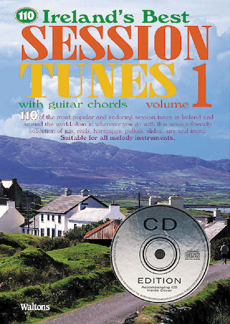 110 Ireland’s Best Session Tunes – Volume 1 110 Ireland’s Best Session Tunes – Volume 1