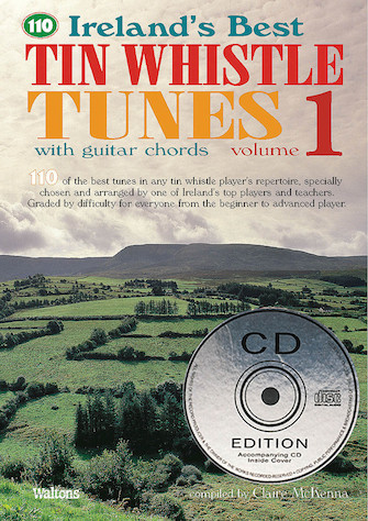 110 Ireland’s Best Tin Whistle Tunes – Volume 1