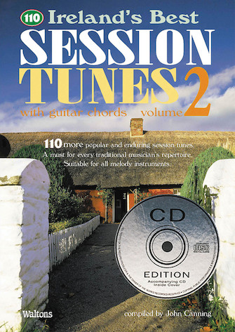 110 Ireland’s Best Session Tunes – Volume 2 110 Ireland’s Best Session Tunes – Volume 2