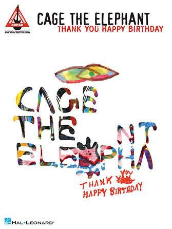 Cage the Elephant – Thank You, Happy Birthday Cage the Elephant – Thank You, Happy Birthday