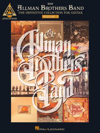 The Allman Brothers Band – The Definitive Collection for Guitar – Volume 3 The Allman Brothers Band – The Definitive Collection for Guitar – Volume 3
