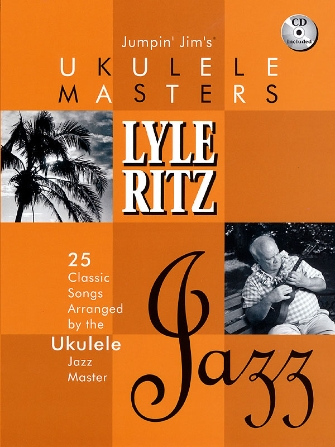Jumpin’ Jim’s Ukulele Masters: Lyle Ritz