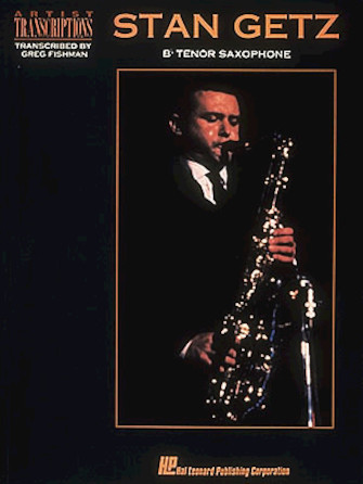 Stan Getz – Bb Tenor Saxophone Stan Getz – Bb Tenor Saxophone