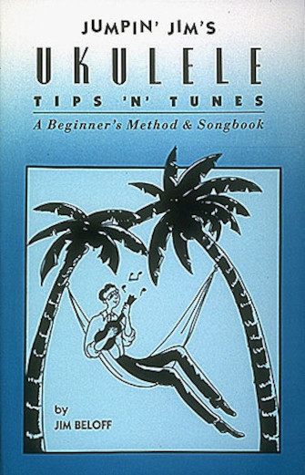Jumpin’ Jim’s Ukulele Tips ‘N’ Tunes